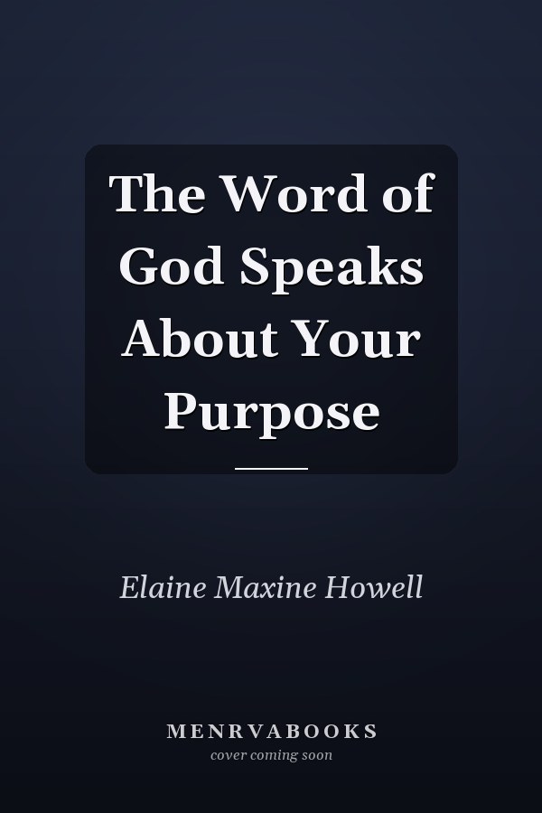 The Word of God Speaks About Your Purpose