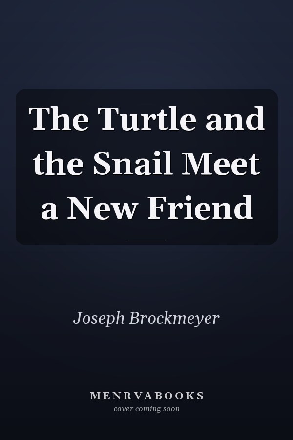 The Turtle and the Snail Meet a New Friend
