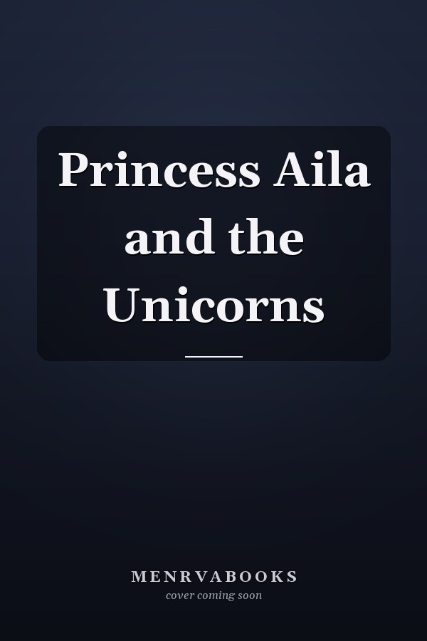 Princess Aila and the Unicorns