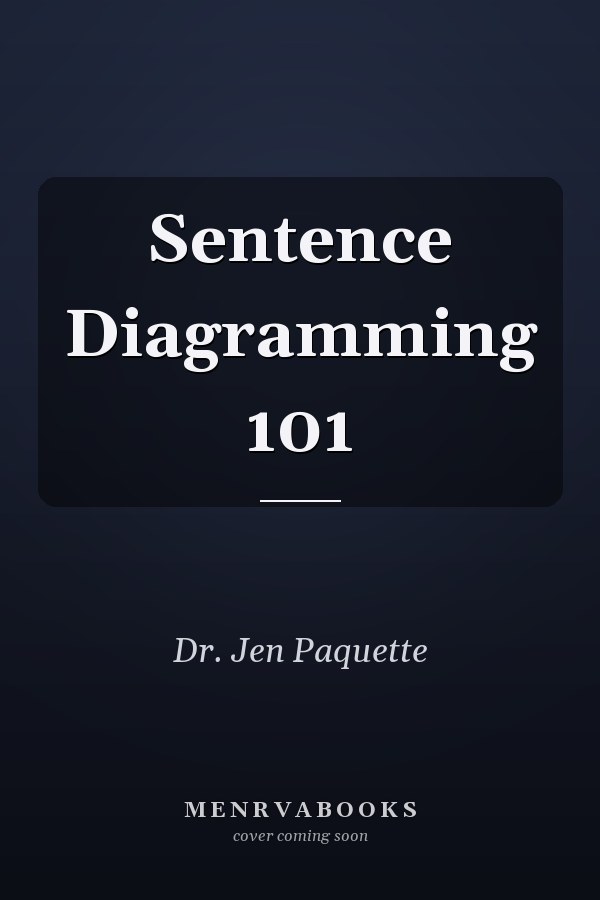 Sentence Diagramming 101