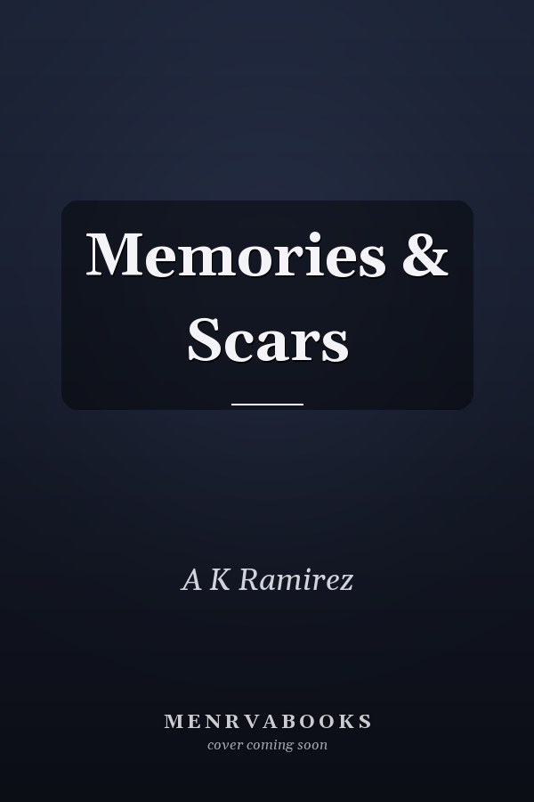 Memories & Scars