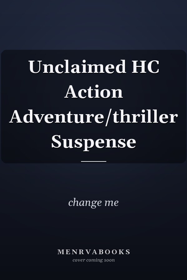 Unclaimed HC Action Adventure/thriller Suspense