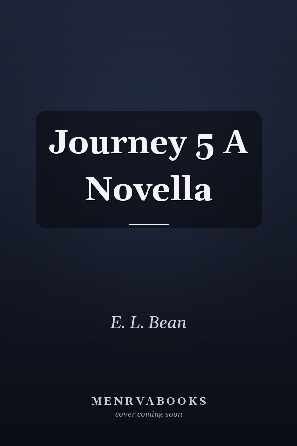 Journey 5 A Novella