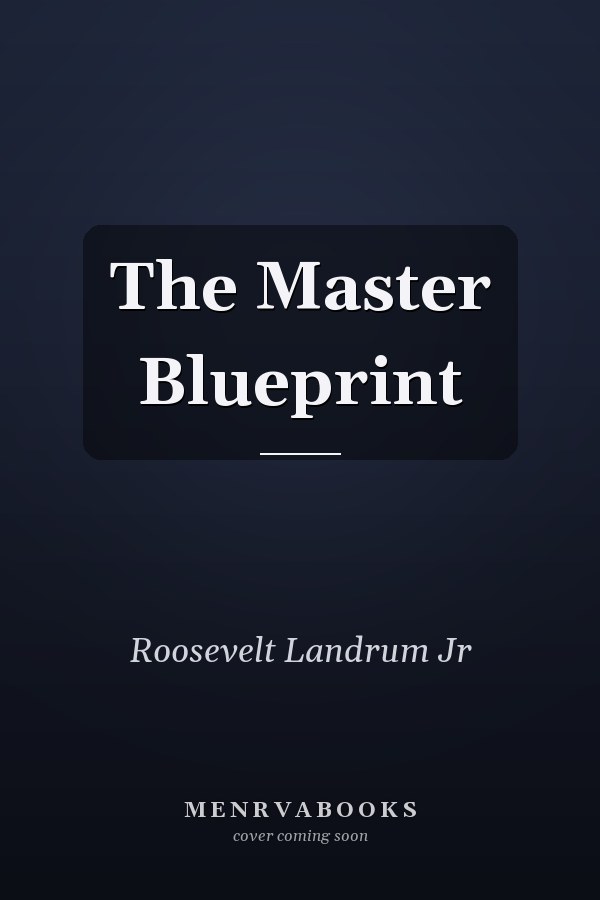 The Master Blueprint