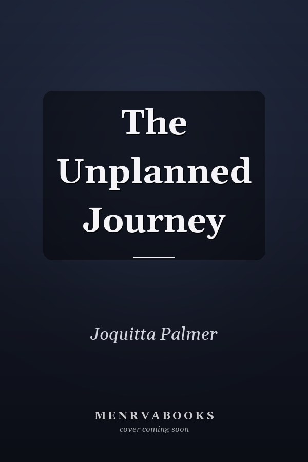 The Unplanned Journey