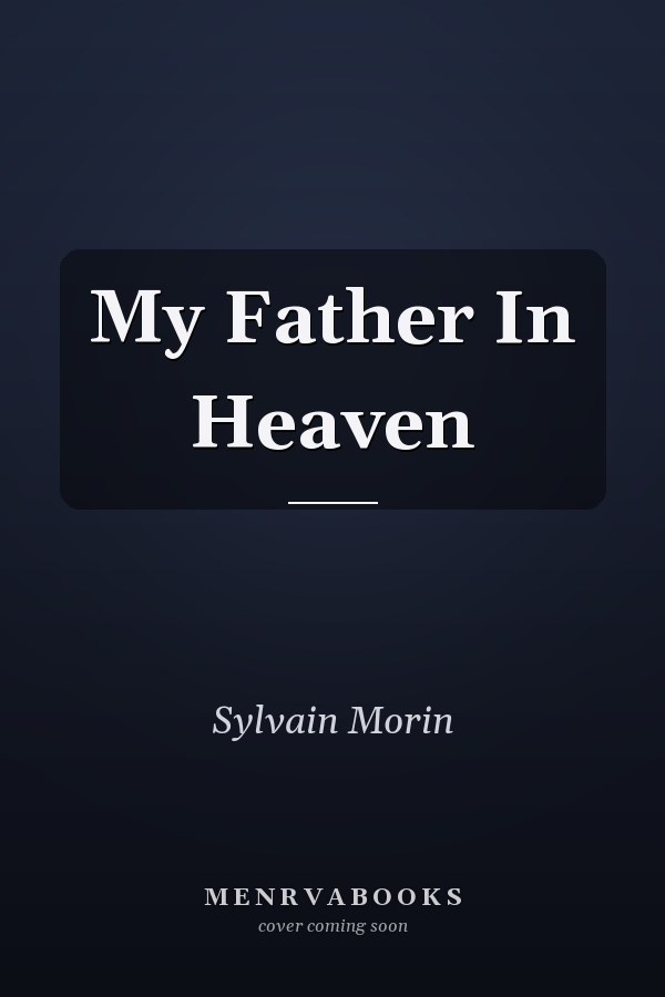 My Father In Heaven