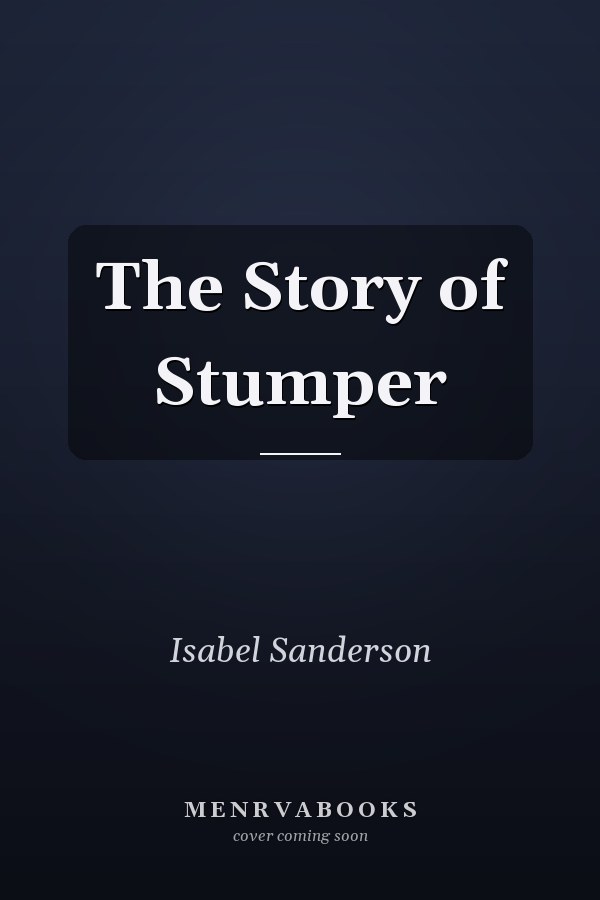 The Story of Stumper