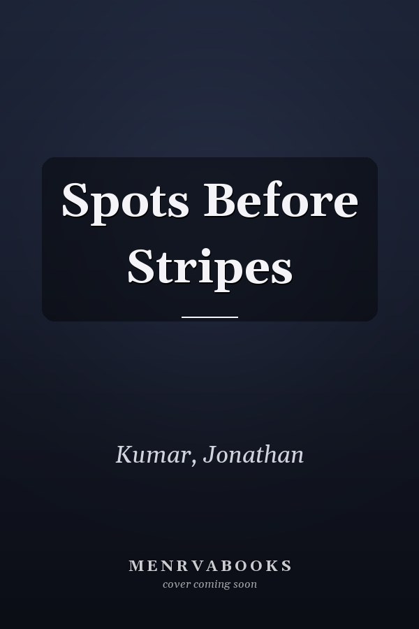 Spots Before Stripes
