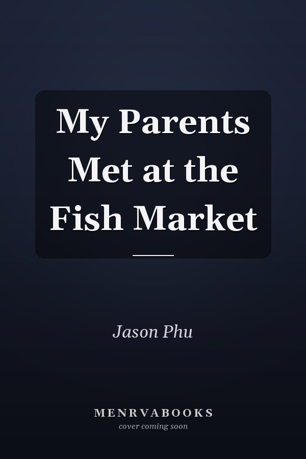My Parents Met at the Fish Market