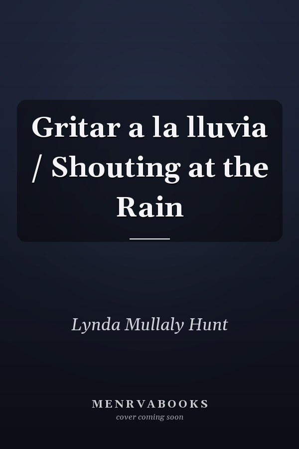 Gritar a la lluvia / Shouting at the Rain