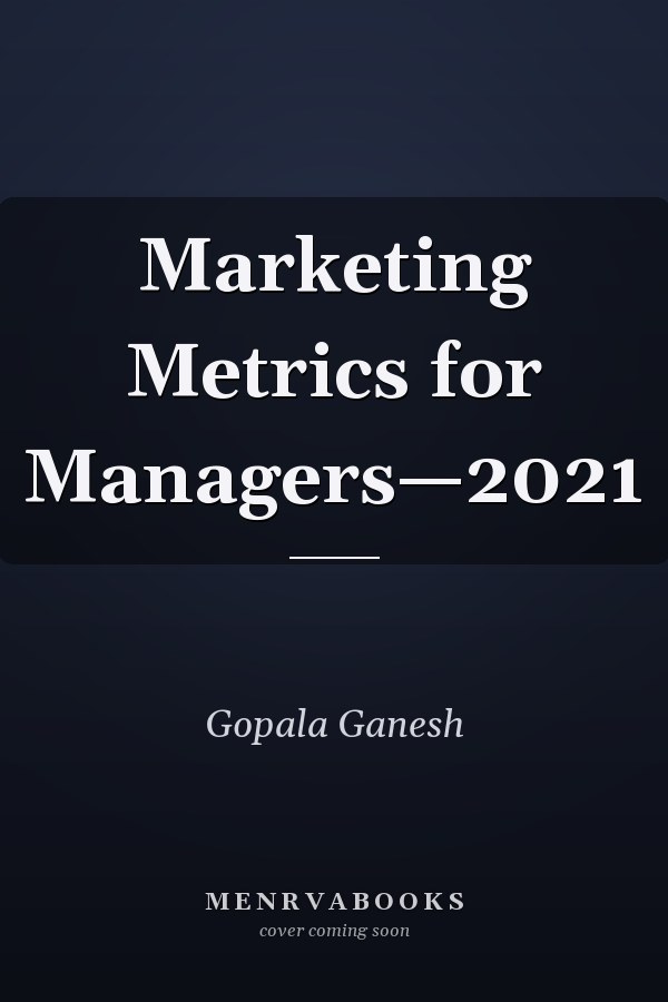 Marketing Metrics for Managers—2021