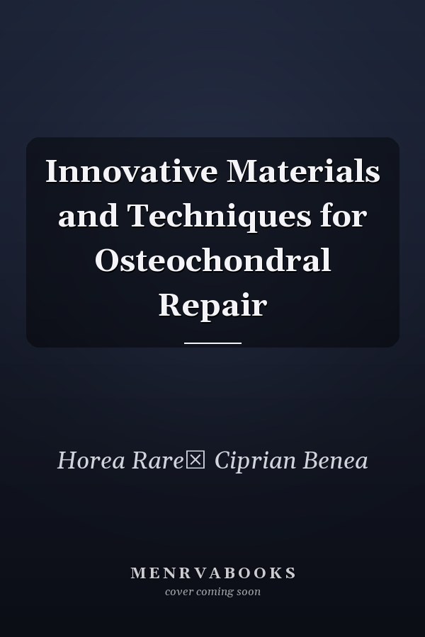 Innovative Materials and Techniques for Osteochondral Repair
