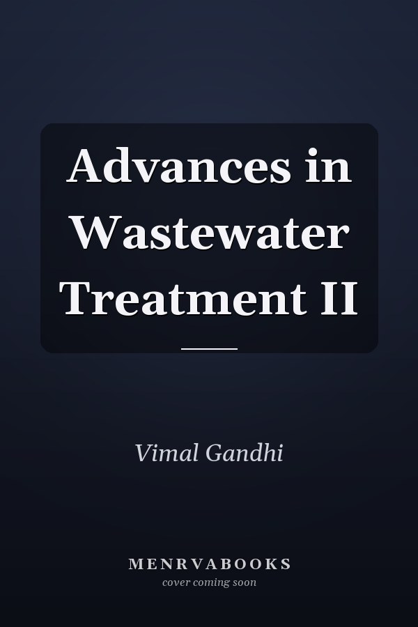 Advances in Wastewater Treatment II