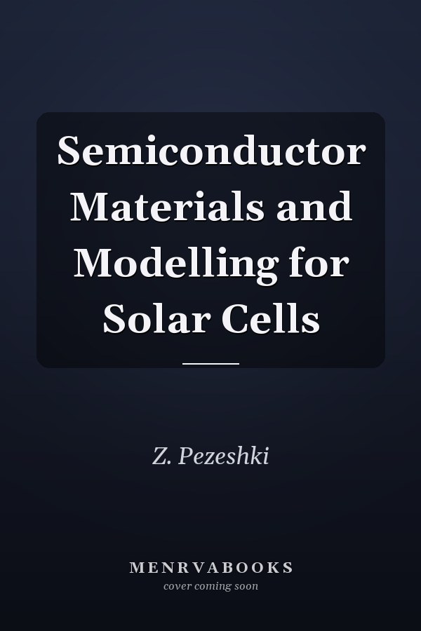 Semiconductor Materials and Modelling for Solar Cells