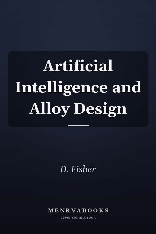 Artificial Intelligence and Alloy Design
