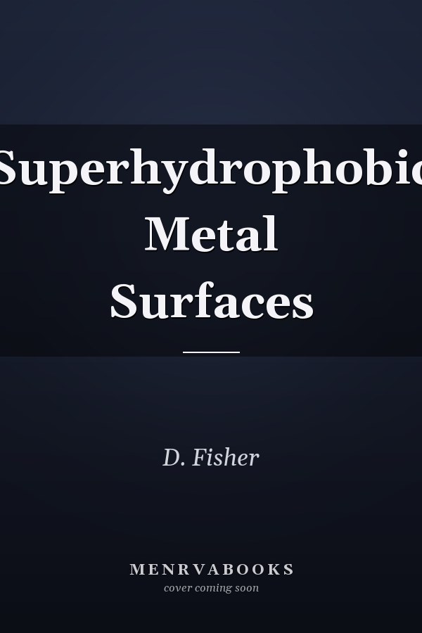 Superhydrophobic Metal Surfaces