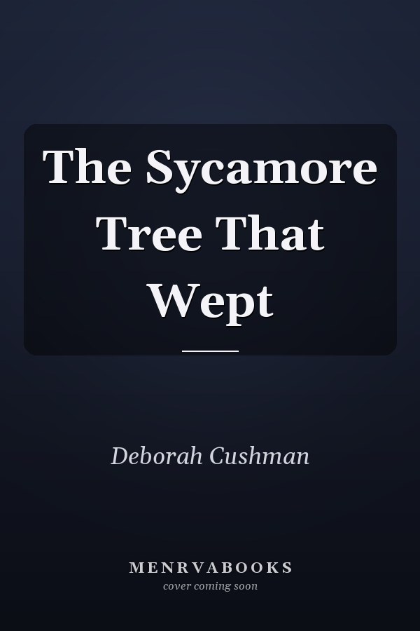 The Sycamore Tree That Wept