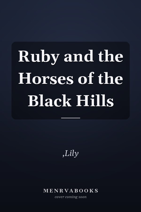 Ruby and the Horses of the Black Hills