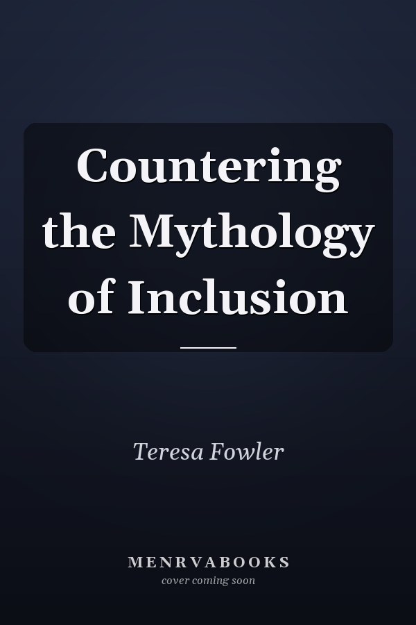Countering the Mythology of Inclusion