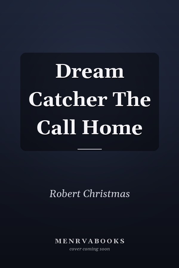Dream Catcher The Call Home