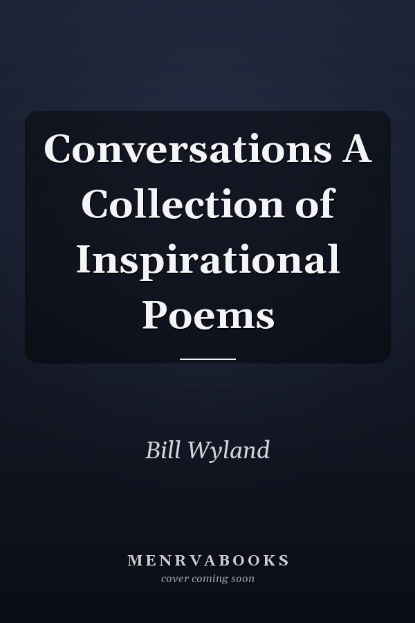 Conversations A Collection of Inspirational Poems