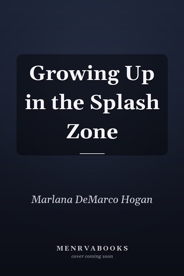 Growing Up in the Splash Zone