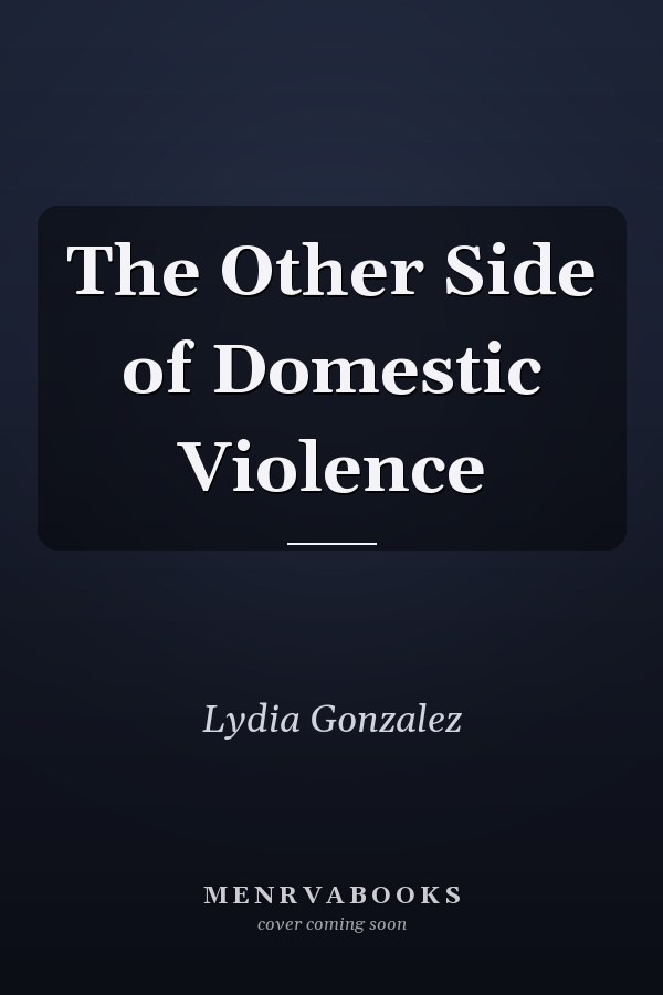 The Other Side of Domestic Violence