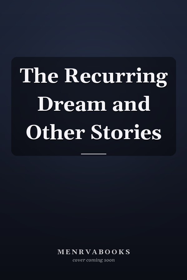 The Recurring Dream and Other Stories