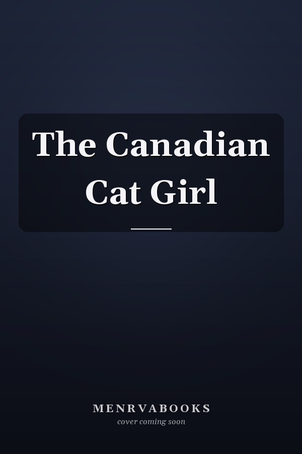 The Canadian Cat Girl