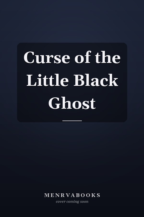 Curse of the Little Black Ghost