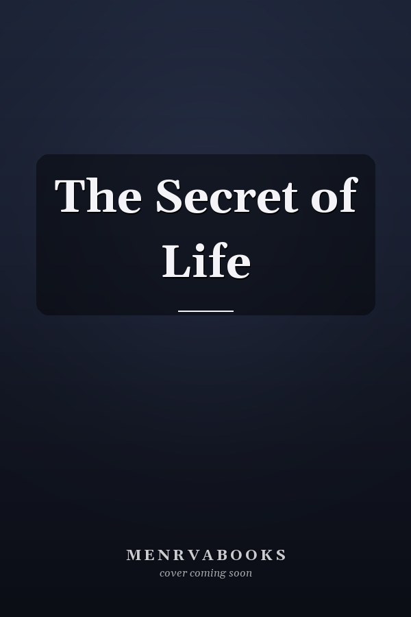 The Secret of Life