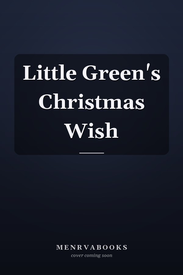 Little Green's Christmas Wish