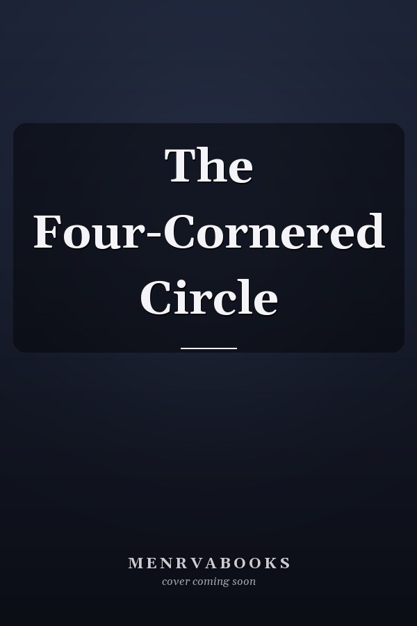 The Four-Cornered Circle