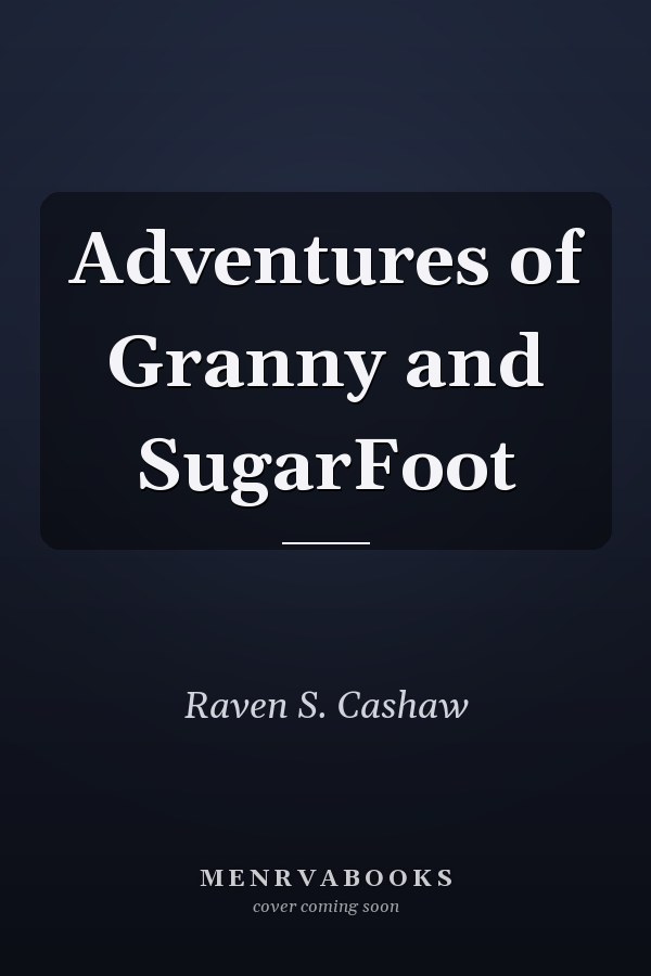 Adventures of Granny and SugarFoot