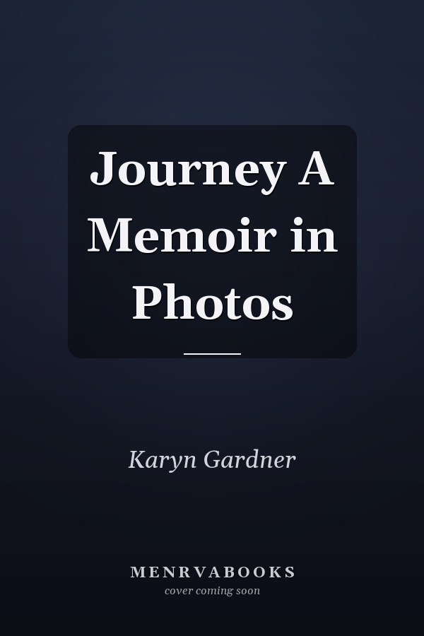 Journey A Memoir in Photos