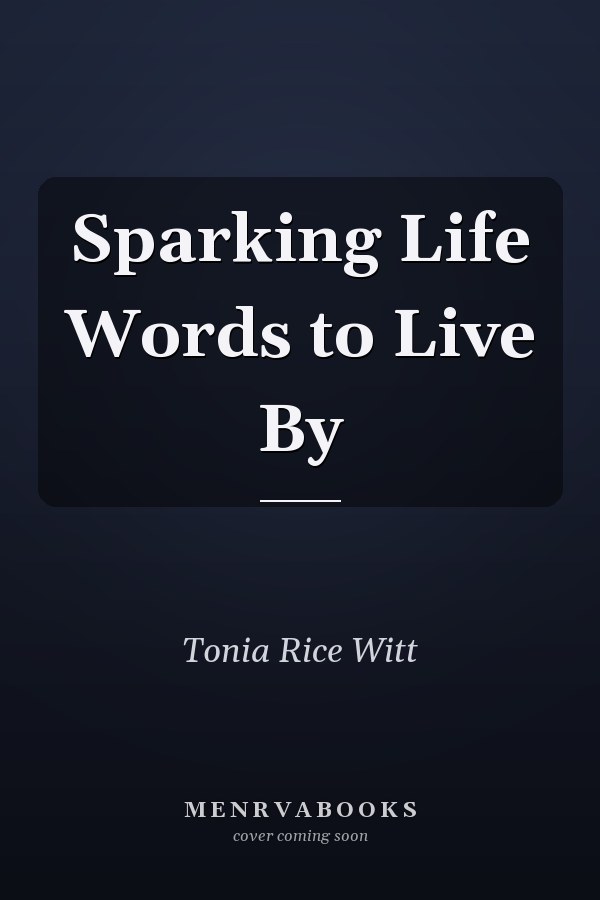 Sparking Life Words to Live By