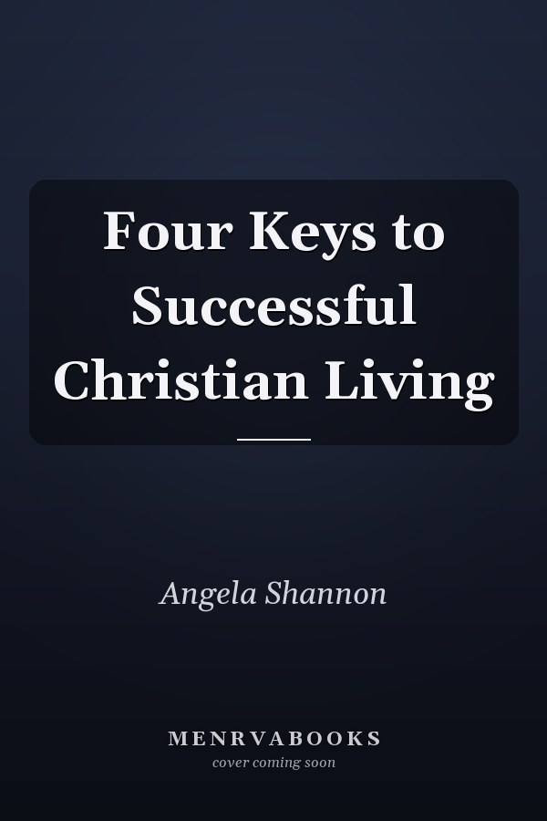 Four Keys to Successful Christian Living