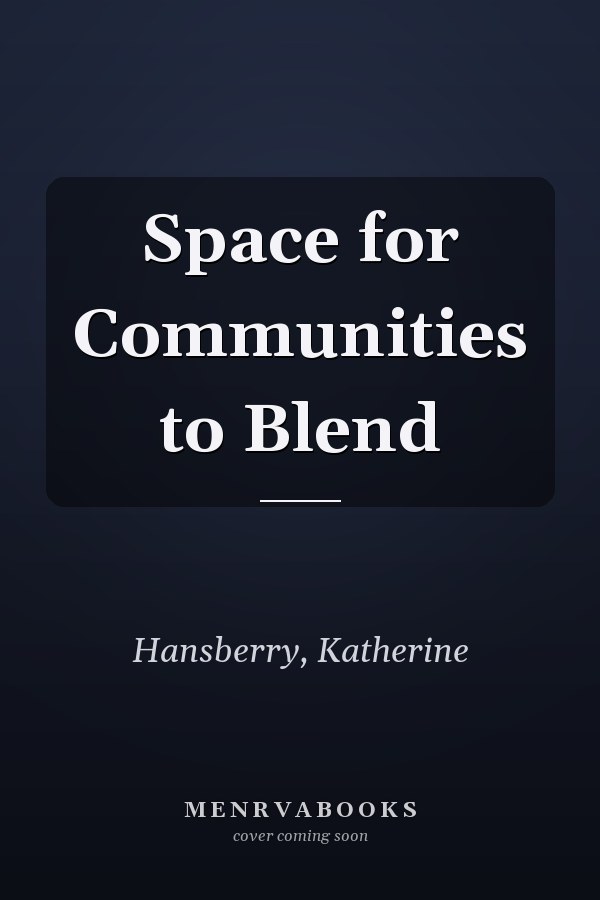 Space for Communities to Blend