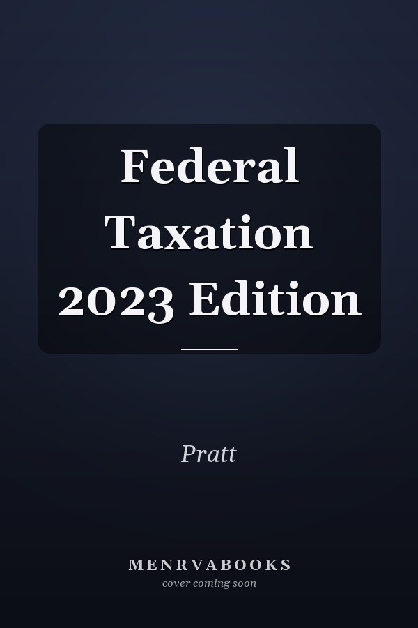 Federal Taxation 2023 Edition