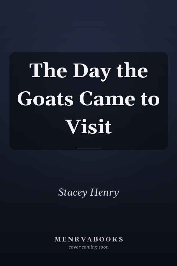 The Day the Goats Came to Visit