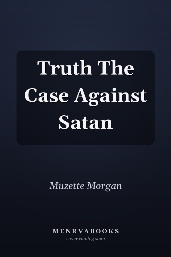 Truth The Case Against Satan