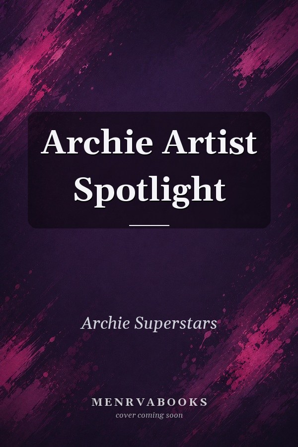 Archie Artist Spotlight