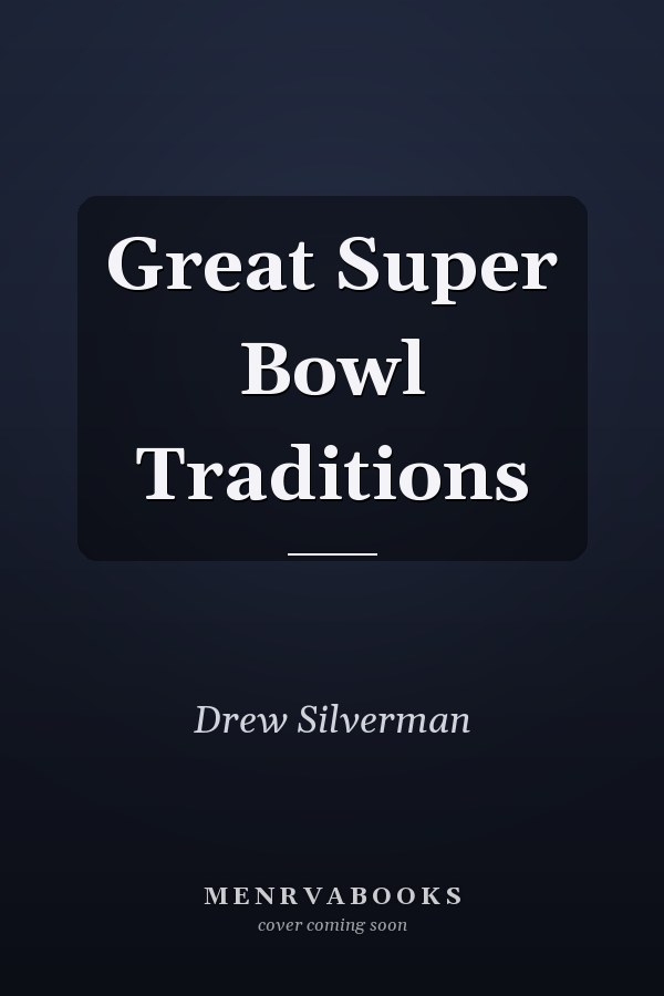 Great Super Bowl Traditions