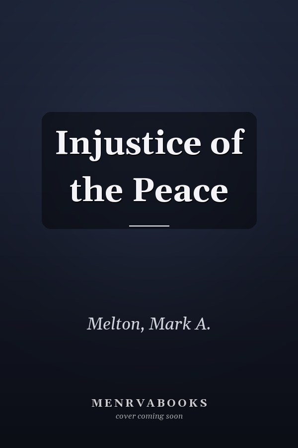 Injustice of the Peace