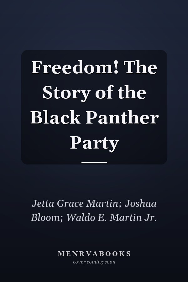 Freedom! The Story of the Black Panther Party