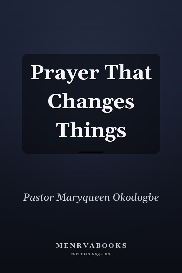 Prayer That Changes Things