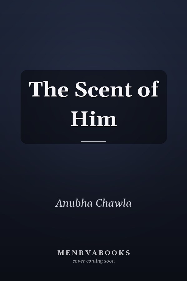 The Scent of Him