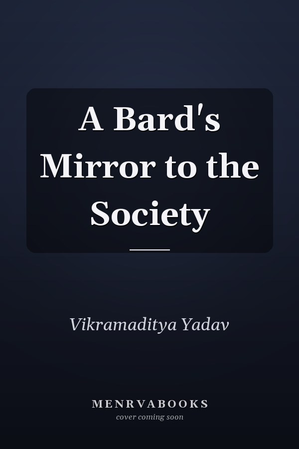 A Bard's Mirror to the Society
