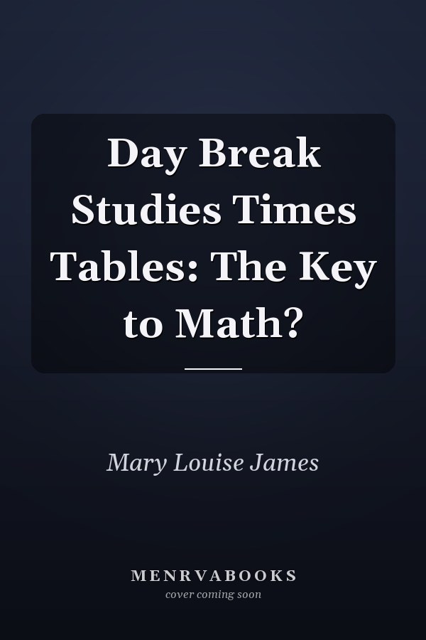 Day Break Studies Times Tables: The Key to Math?