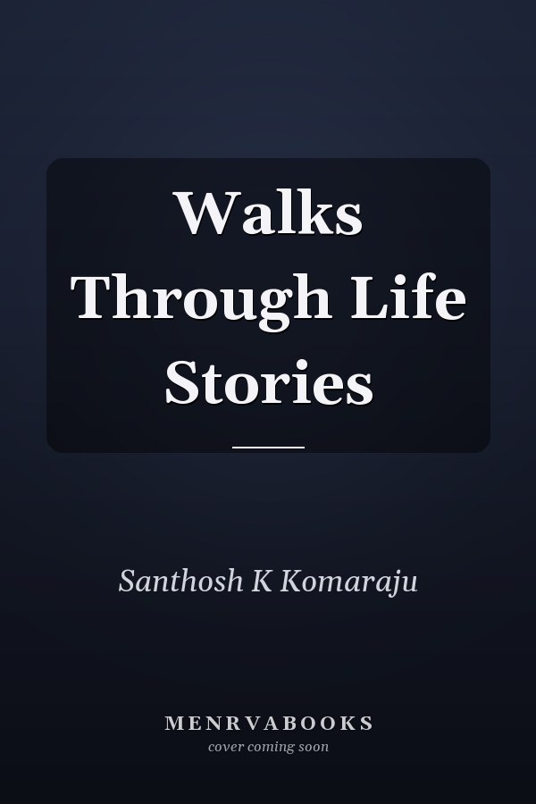 Walks Through Life Stories